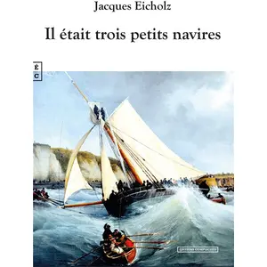 Complicites Eds Il était trois petits navires