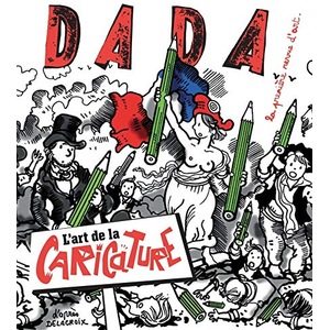 Arola Eds L'art de la caricature (revue dada 220) pas cher