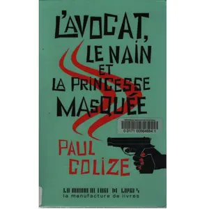 MANUFACTURE LIV L'avocat, le nain et la princesse masquée Paul Colize pas cher