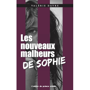 Atelier Du Poisson Soluble Les nouveaux malheurs de sophie pas cher