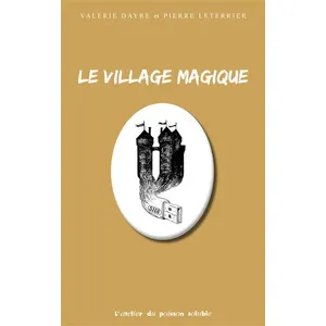 Atelier Du Poisson Soluble Le Village magique pas cher