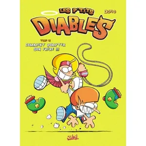Soleil Les P'tits Diables Tome 10 - Comment Dompter Son Frère !!! pas cher