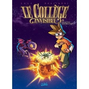Soleil Le Collège Invisible Tome 6 - Galactus Destructor pas cher