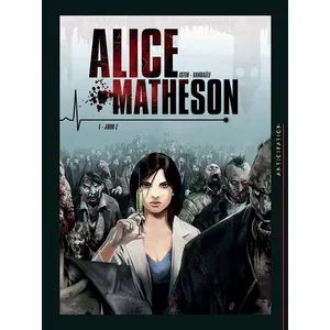 Comparateur de prix : Soleil Alice Matheson Tome 1 - Jour Z