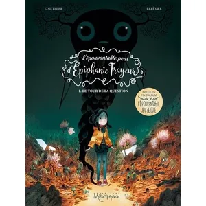 Comparateur de prix : Soleil L'épouvantable peur d'Epiphanie Frayeur. Le tour de la question