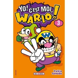 Soleil Productions Yo ! C'est moi, Wario ! T03 Yukio Sawada (Scénario), Yukio Sawada (Dessinateur) pas cher