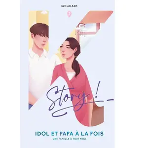 Kworld Idol et papa a la fois - Une famille à tout prix - Tome 2 pas cher