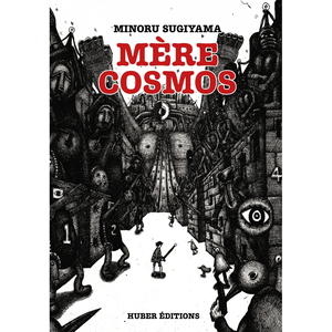 Huber Mère Cosmos Minoru SUGIYAMA (Auteur), Guillaume Mistrot (Traduction) pas cher