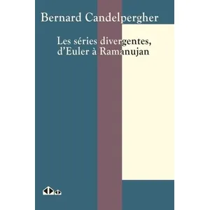 Comparateur de prix : Calvage et Mounet Les séries divergentes, d'Euler à Ramanujan