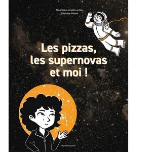 Les pizzas, les supernovas et moi ! pas cher