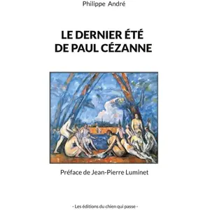Le dernier été de Paul Cézanne broché