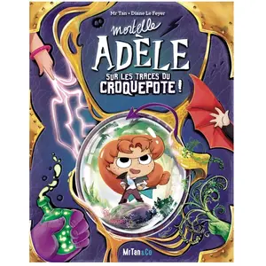 Comparateur de prix : Mr Tan & Co Mortelle Adèle - Sur Les Traces Du Croquepote !