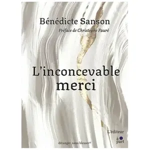 L'inconcevable merci broché pas cher