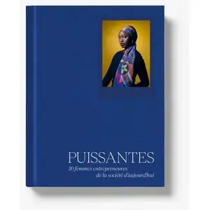 PUISSANTES : 30 FEMMES ENTREPRENEURES DE LA SOCIÉTÉ D'AUJOURD'HUI pas cher