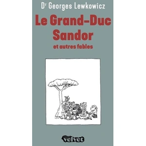 Velvet Le grand-duc Sandor et autres fables relié