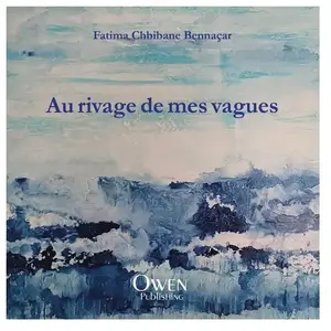 Comparateur de prix : Owen Publishing Au rivage de mes vagues broché