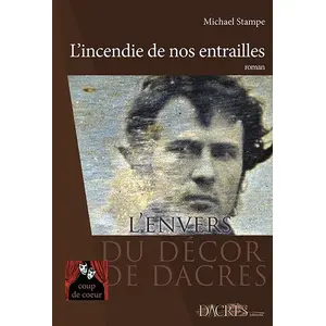 Dacres L'incendie de nos entrailles pas cher