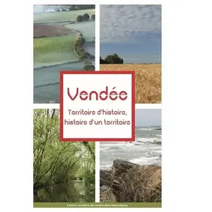Vendée : Territoire d'histoire, histoire d'un territoire Collectif pas cher