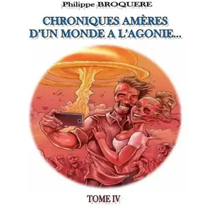 The BookEdition Chroniques amères Tome 4 Philippe BROQUERE (Auteur)Vendu parcultura-librairie