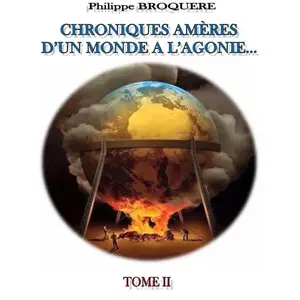 The BookEdition Chroniques amères ... Tome 2 Philippe BROQUERE (Auteur)Vendu parcultura-librairie