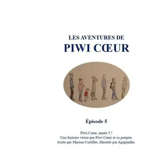 Comparateur de prix : Editions Du sable et des cailloux Les aventures de Piwi Coeur - Épisode 5