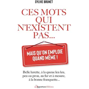 Comparateur de prix : L'opportun Eds De Ces mots qui n'existent pas... mais qu'on emploie quand même ! broché