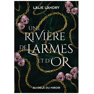 Au-Dela Du Miroir Une rivière de larmes et d'or pas cher