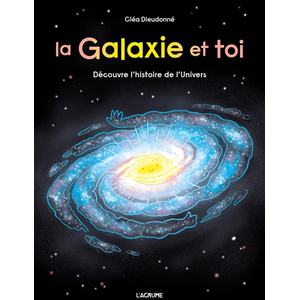 L'agrume La galaxie et toi cartonné pas cher