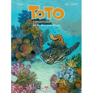 Delcourt Toto l'ornithorynque. Vol. 8. Toto l'ornithorynque et le dragon bleu pas cher