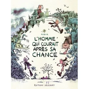 Delcourt L'Homme qui courait après sa chance pas cher