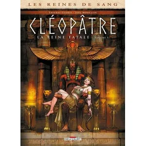 Delcourt Les Reines de sang - Cléopâtre, la Reine fatale T05 pas cher