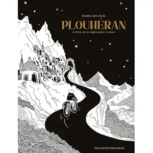 Comparateur de prix : Delcourt Plouhéran : à vélo, de la Bretagne à l'Iran Isabel Del Real