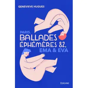 Comparateur de prix : Edilivre-Aparis Paris - ballades éphémères 82 - éma & éva