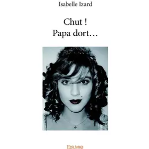 Edilivre-Aparis Chut ! papa dort...Vendu parcultura-librairie