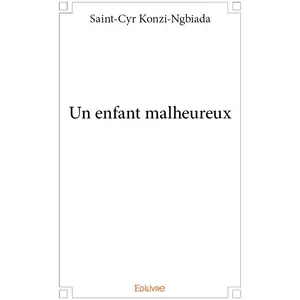 Edilivre-Aparis Un enfant malheureux