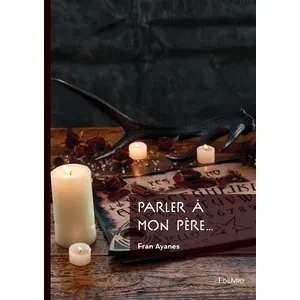 Comparateur de prix : Edilivre-Aparis Parler à mon père... broché