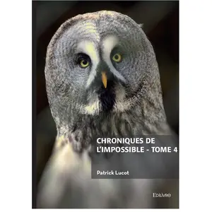 Edilivre-Aparis Chroniques de l'impossible - tome 4 broché pas cher