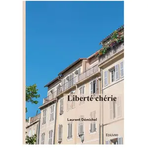 Edilivre-Aparis Liberté chérie broché pas cher