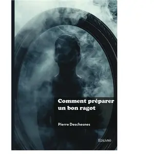 Edilivre-Aparis Comment préparer un bon ragot broché pas cher