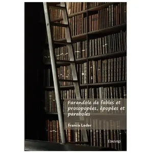 Edilivre-Aparis Farandole de fables et prosopopées, épopées et paraboles broché pas cher