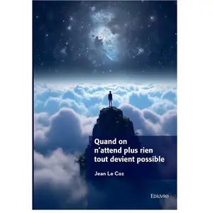 Edilivre-Aparis Quand on n'attend plus rien tout devient possible broché pas cher