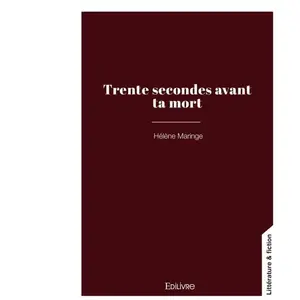 Edilivre-Aparis Trente secondes avant ta mort broché pas cher