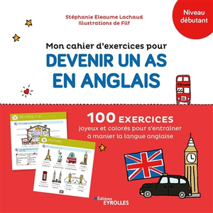 Eyrolles Mon Cahier D'exercices Pour Devenir Un As En Anglais Niveau Débutant