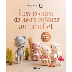 Eyrolles Les contes de notre enfance au crochet : 18 modèles pour rêver pas cher