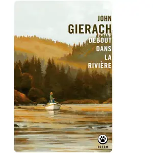 Debout dans la rivière - John Gierach - Gallmeister - Poche - Roman Poche pas cher