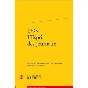 Comparateur de prix : Classiques Garnier 1793 : l'esprit des journaux