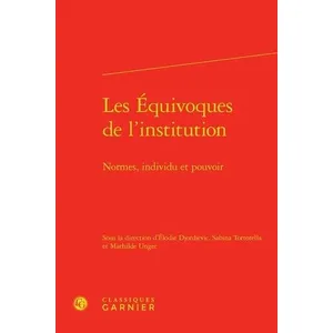 Comparateur de prix : Classiques Garnier Les Équivoques de l'institution
