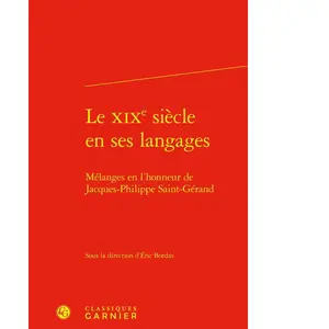Le Xixe Siècle En Ses Langages - Mélanges En L'honneur De Jacques-Phil...Vendu parcultura-librairie