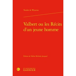 Comparateur de prix : CLASSIQ GARNIER Valbert Ou Les Récits D'un Jeune Homme