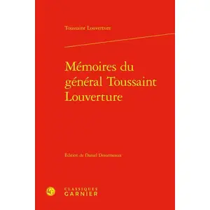 CLASSIQ GARNIER Mémoires Du Général Toussaint Louverture
